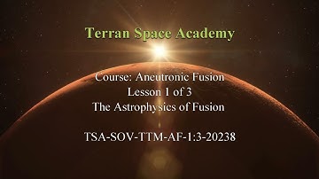 Aneutronic Fusion    Lesson 1  The Astrophysics of Fusion