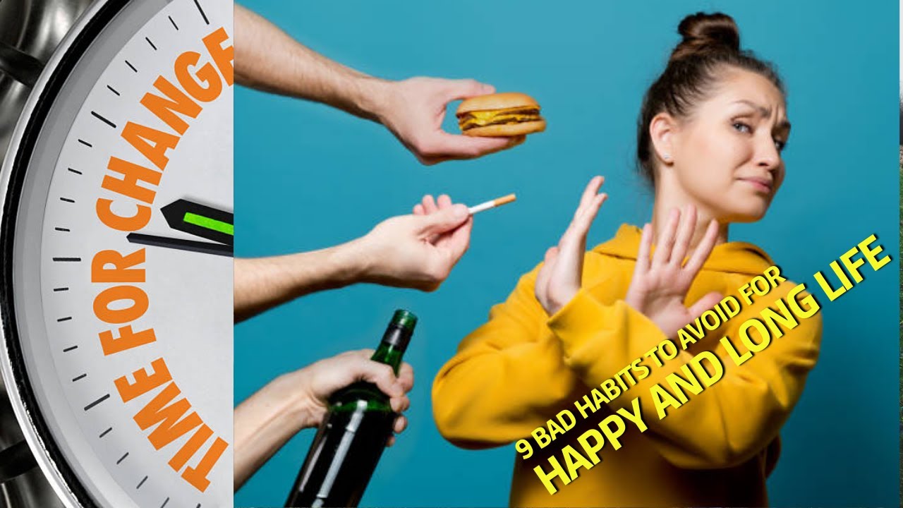 9 Bad Habits to Avoid for Long and Healthy Life - YouTube