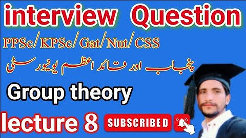 ppsc interview Question Group theory|ppsc test Prepration|group theory|lecture 8#pakmath