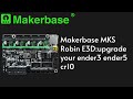 Makerbase mks robin e3dupgrade your ender3 ender5 cr10