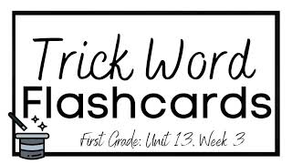 Fundations Trick Words Drill: Unit 13 Week 3