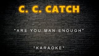 C. C. Catch - Are You Man Enough (Karaoke)