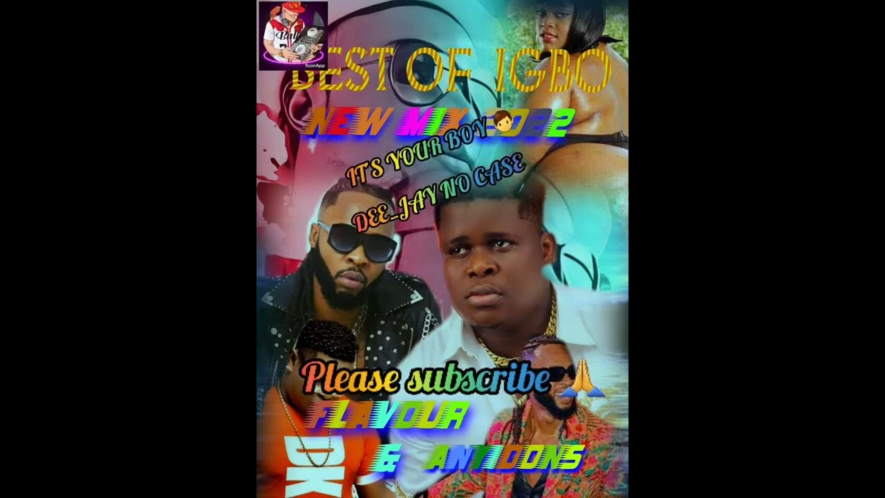 BEST OF IGBO NEW MIX 2022 MR FLAVOUR,,,,, & ,,,,, ANYIDONS,, MIX BY