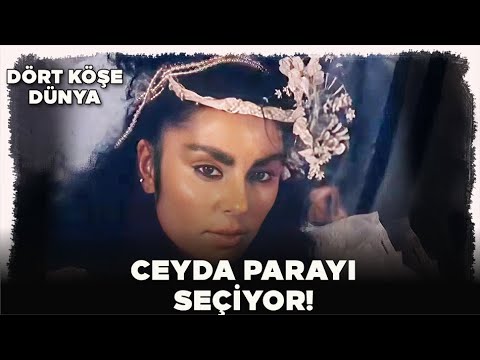Dört Köşe Dünya Türk Filmi | Ceyda, Parayı Seçiyor