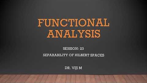 Functional Analysis:Session 23 by Dr. Viji M.