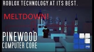 Roblox - Pinewood Computer Core - Meltdown (2016)