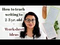 How To Teach 2 - 3 Year Old Kids WRITING | Daily PRACTICE WORKSHEET for Toddler, Preschool, Nursery