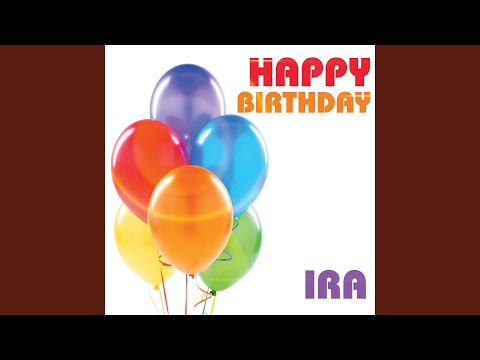 Happy Birthday Ira