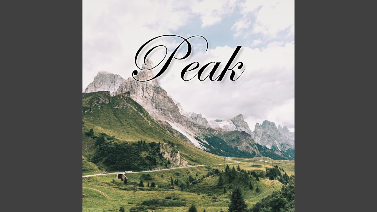Peak - YouTube