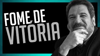 TENHA FOME DE VITÓRIA PARA VENCER NA VIDA | MARIO CORTELLA - MOTIVAÇÃO