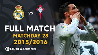 Real Madrid vs RC Celta (71) Matchday 28 2015/2016  FULL MATCH