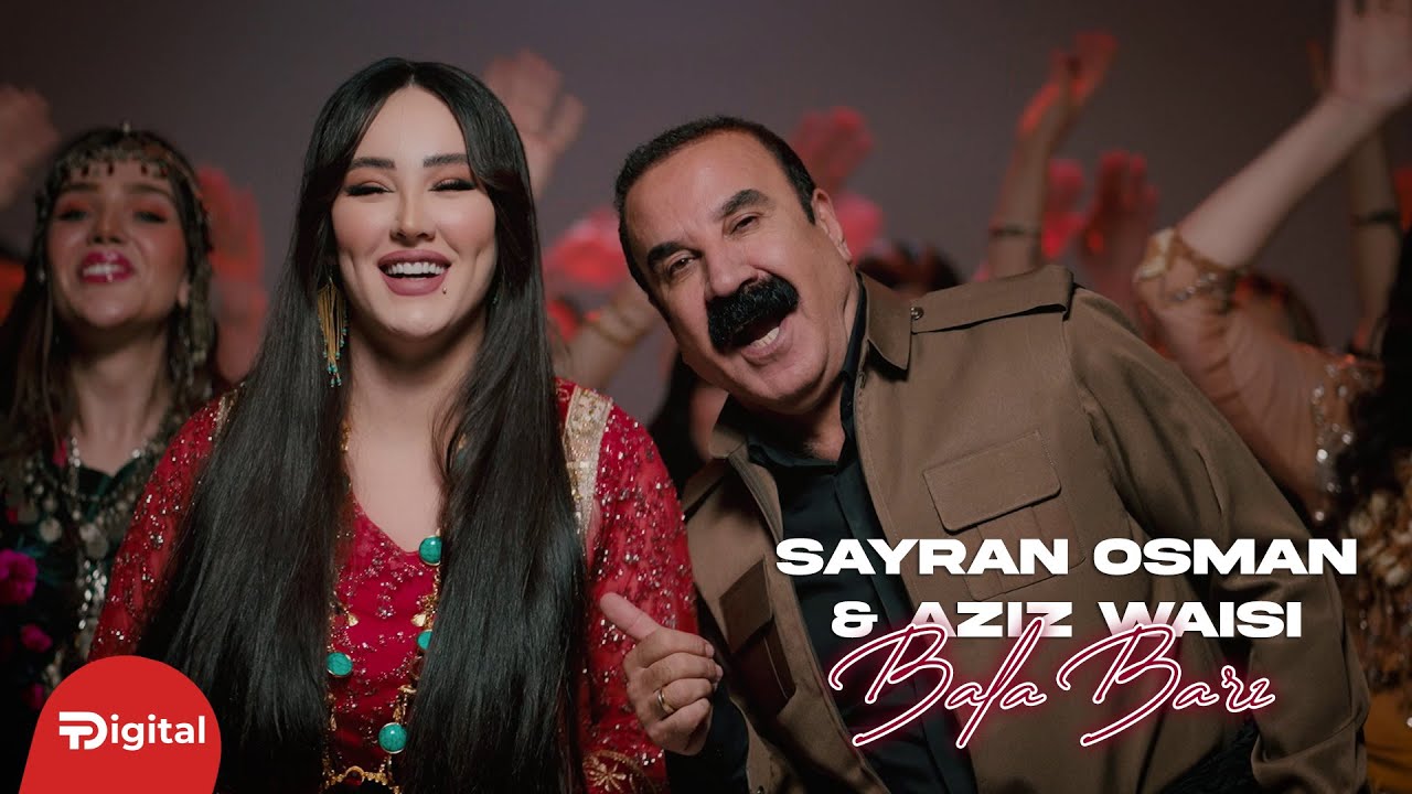 Aziz Waisi & Sayran Osman - BALA BARZ باڵا بەرز