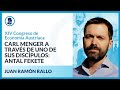 Juan Ramón Rallo - Carl Menger a través de uno de sus discípulos: Antal Fekete