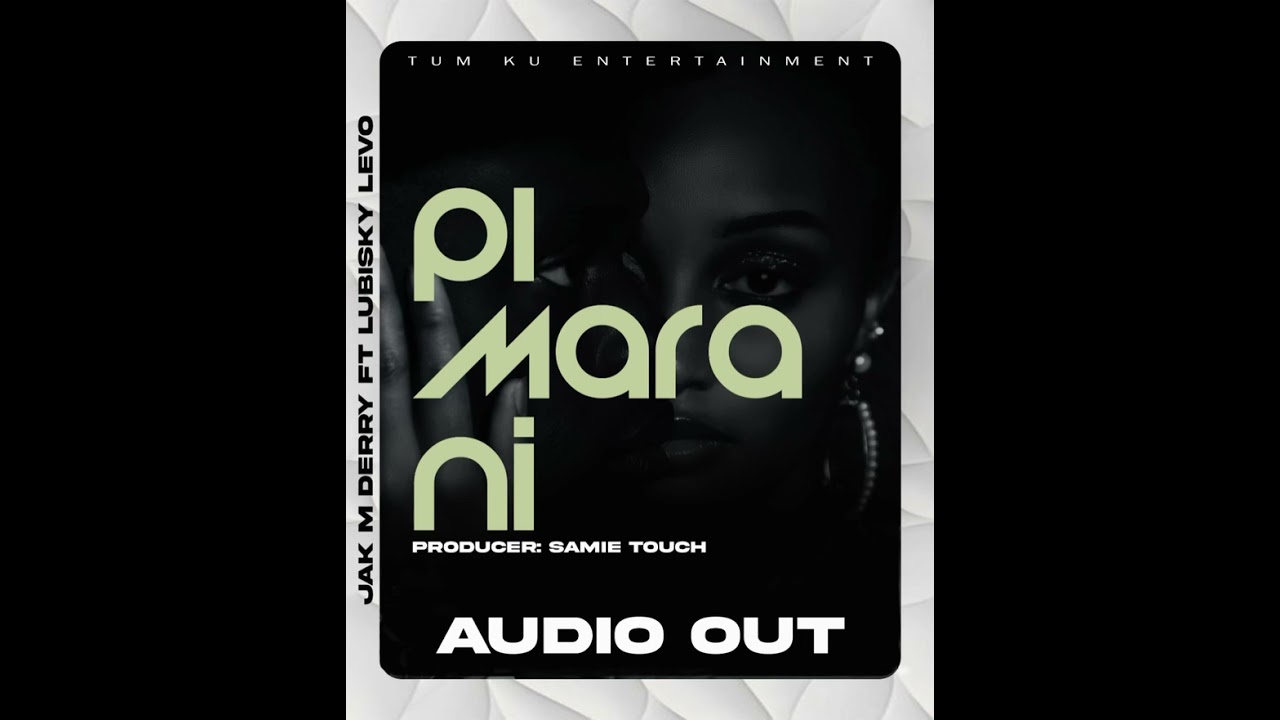 Pi Mara Ni - Jak M Derry Ft Lubisky Levo (Official Audio)