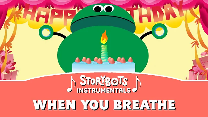 When You Breathe (Instrumental) | StoryBots