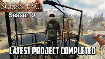 Latest Project Completed / Subsistence Season 9 Part Deux #subsistence