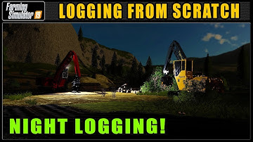 Some Very Dark Logging! - Logging From Scratch 90 - Farming Simulator 2019 - FDR Logging