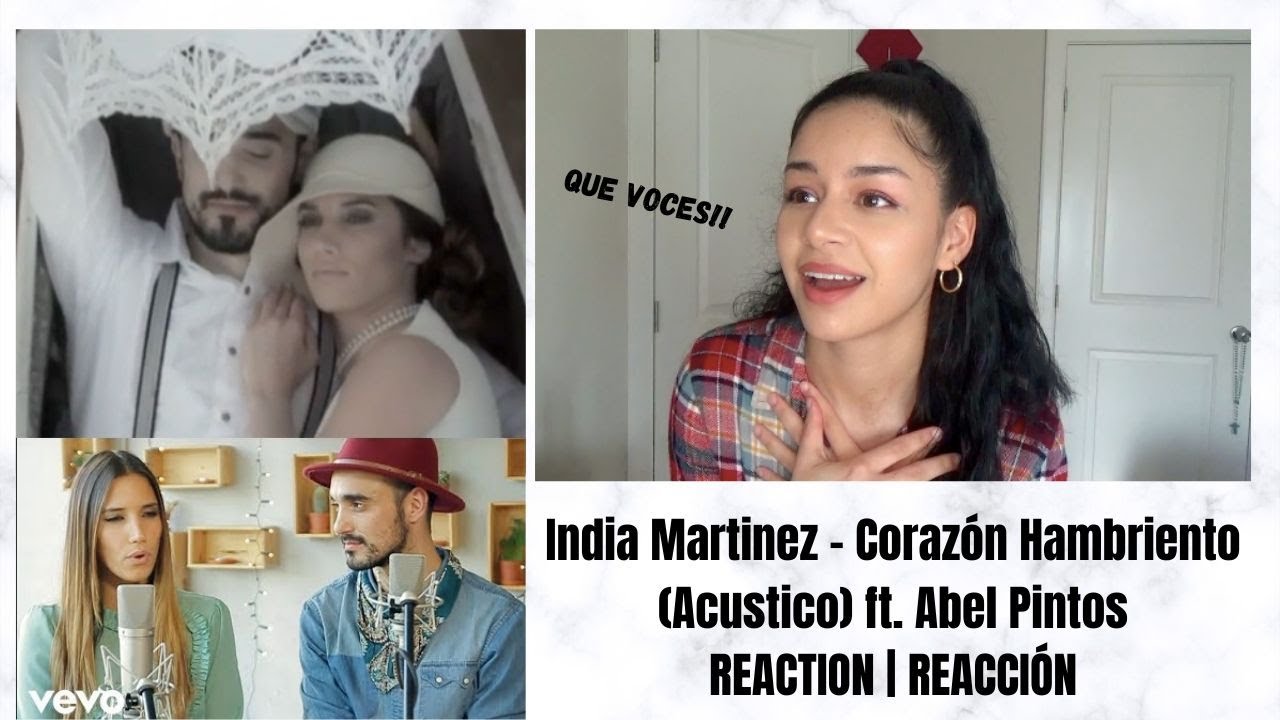 INDIA MARTINEZ - Corazón Hambriento ft. ABEL PINTOS REACCIÓN | REACTION