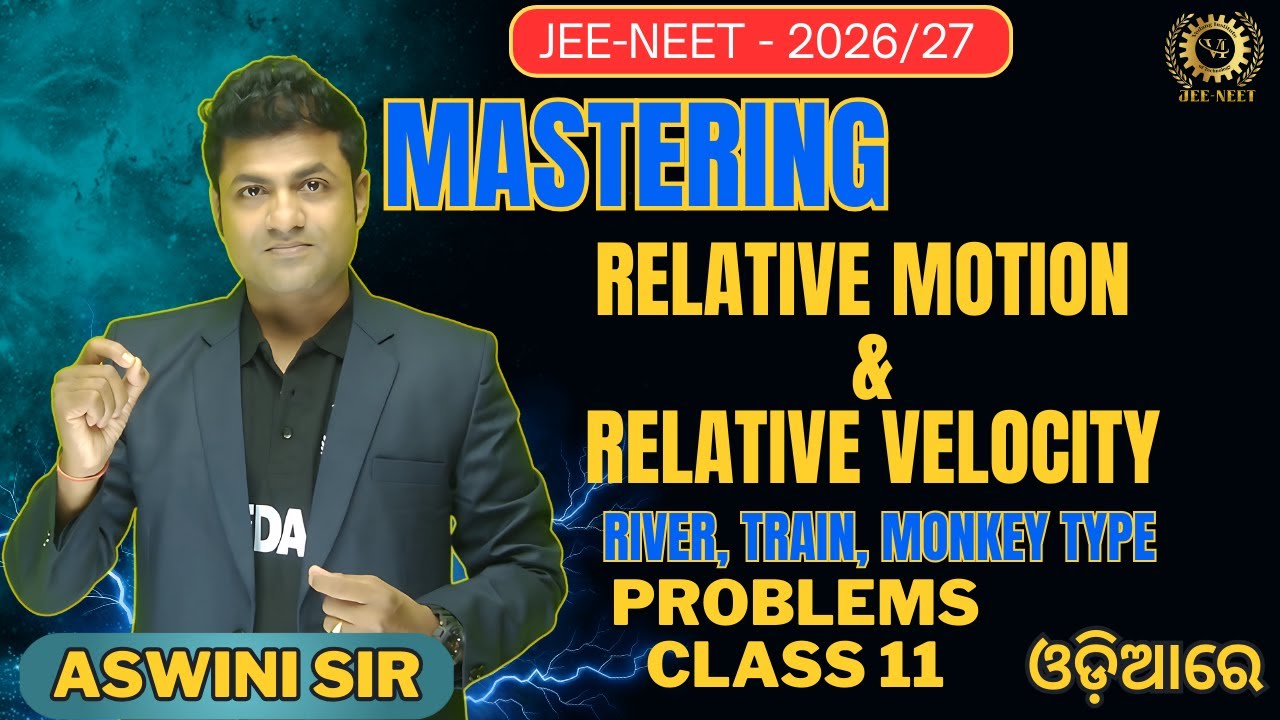 Mastering Relative Motion & Relative Velocity | NEET Physics Class 11 | Aswini Sir