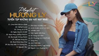 Chưa Bao Giờ Em Quên, Falling In Love... Hương Ly - Tuyển Tập Những Bài Hát Hay Nhất 2023