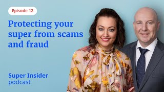 Episode 12: Protecting your super from scams and fraud by Australian Retirement Trust 4,251 views 7 months ago 12 minutes, 53 seconds