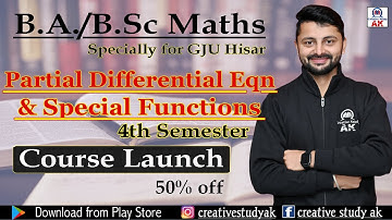 Partial Differential Equations & Special Function | Course Launch | just 399 | GJU BA/Bsc Math By Ak