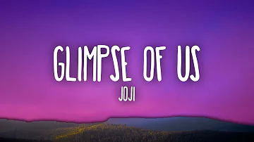 Joji - Glimpse Of Us
