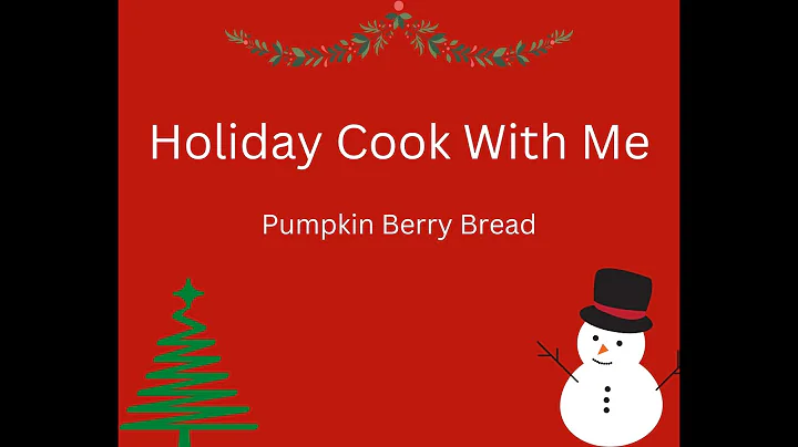Christmas Bake With Me, Pumpkin Berry Bread