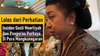 Spill, Incident of Gusti Moertiyah and Prince Purbaya at Mangkunegaran Palace