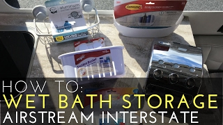 HOW TO: RV Wet Bath Storage | Mercedes Airstream Interstate