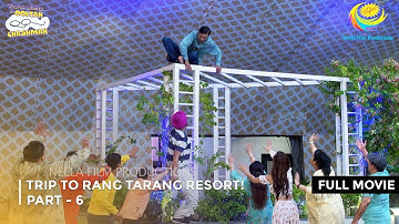 Trip to Rang Tarang Resort! I FULL MOVIE | PART 6 I Taarak Mehta Ka Ooltah Chashmah Ep 3214 to 3217