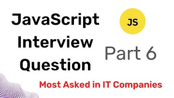 JavaScript Interview Questions part 6 (Asked in MNC