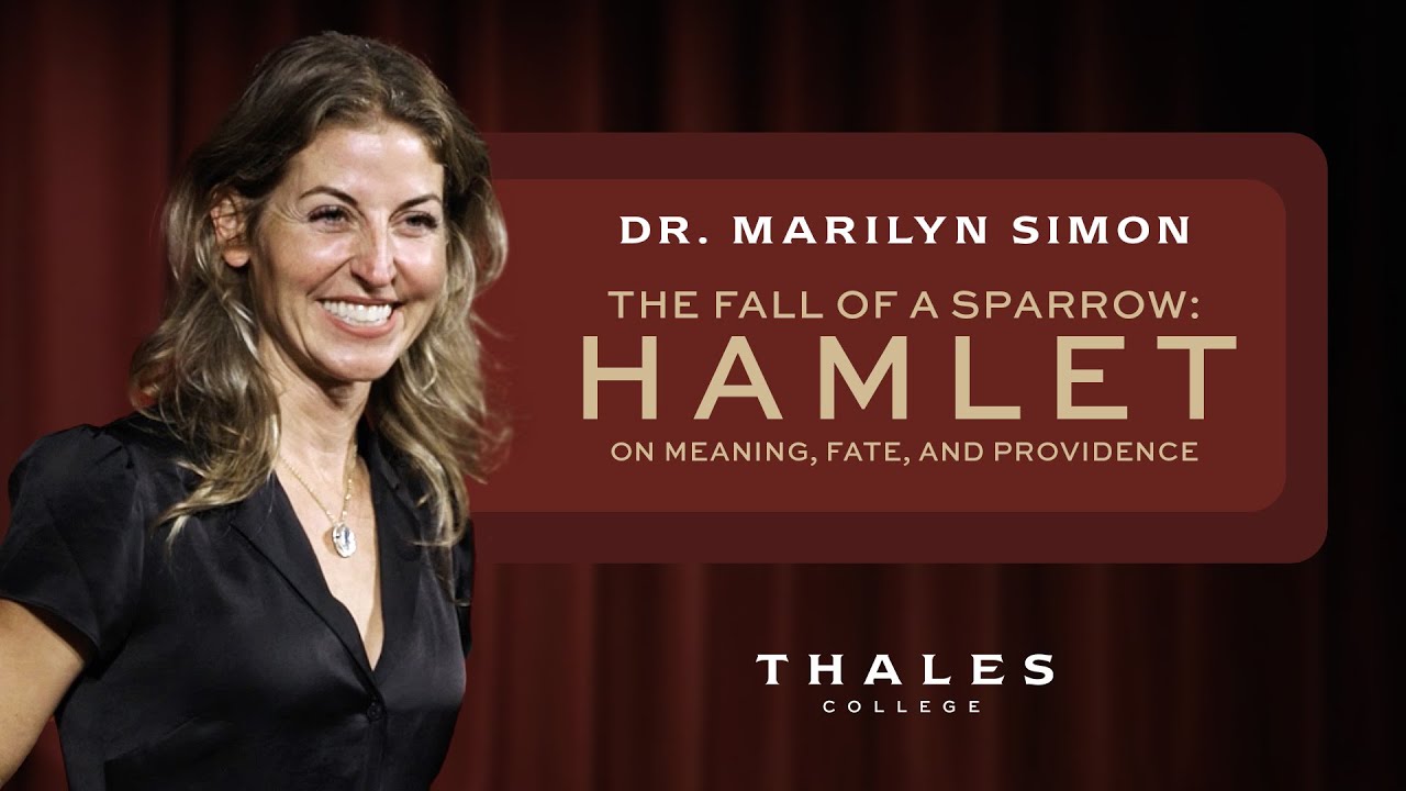 The Fall of a Sparrow: Hamlet on Meaning, Fate, and Providence - Dr. Marilyn Simon