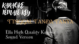 TINGGAL TANDA TANYA ( High Quality KARAOKE Sound ) - Ella Version