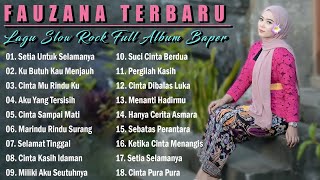 Fauzana Terbaru Full Album 2023 ~ Kumpulan Lagu Slow Rock Terbaik & Terpopuler ~ Trending Saat Ini