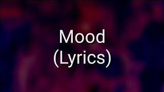 24kGoldn - Mood ft iann dior (Lyrics)