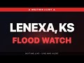 🔴 Flood Watch — Lenexa, KS | Weather Alert