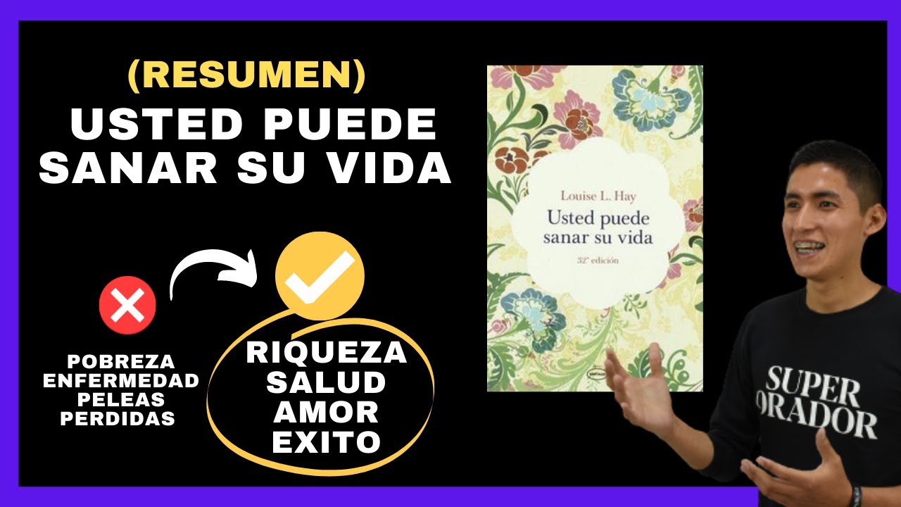 LIBRO Usted Puede sanar su Vida [RESUMEN IMPORTANTE] / Louise Hay - YouTube