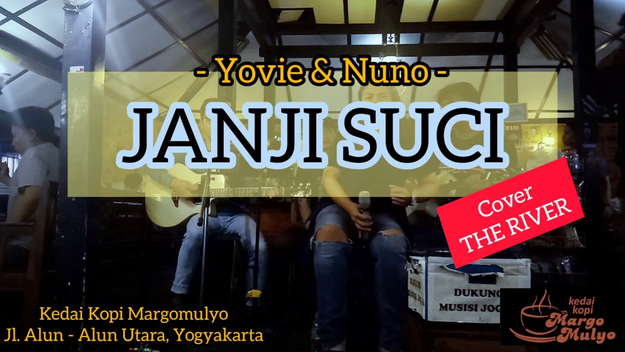 Janji Suci Yovie & Nuno // Cover The River YouTube