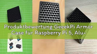 Produktbewertung GeeekPi Armor Case für Raspberry Pi 5, Alu-Gehäuse mit passiver Kühlung & großem We
