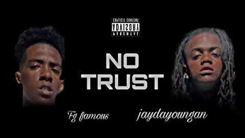 Jaydayoungan X fg famous - no trust