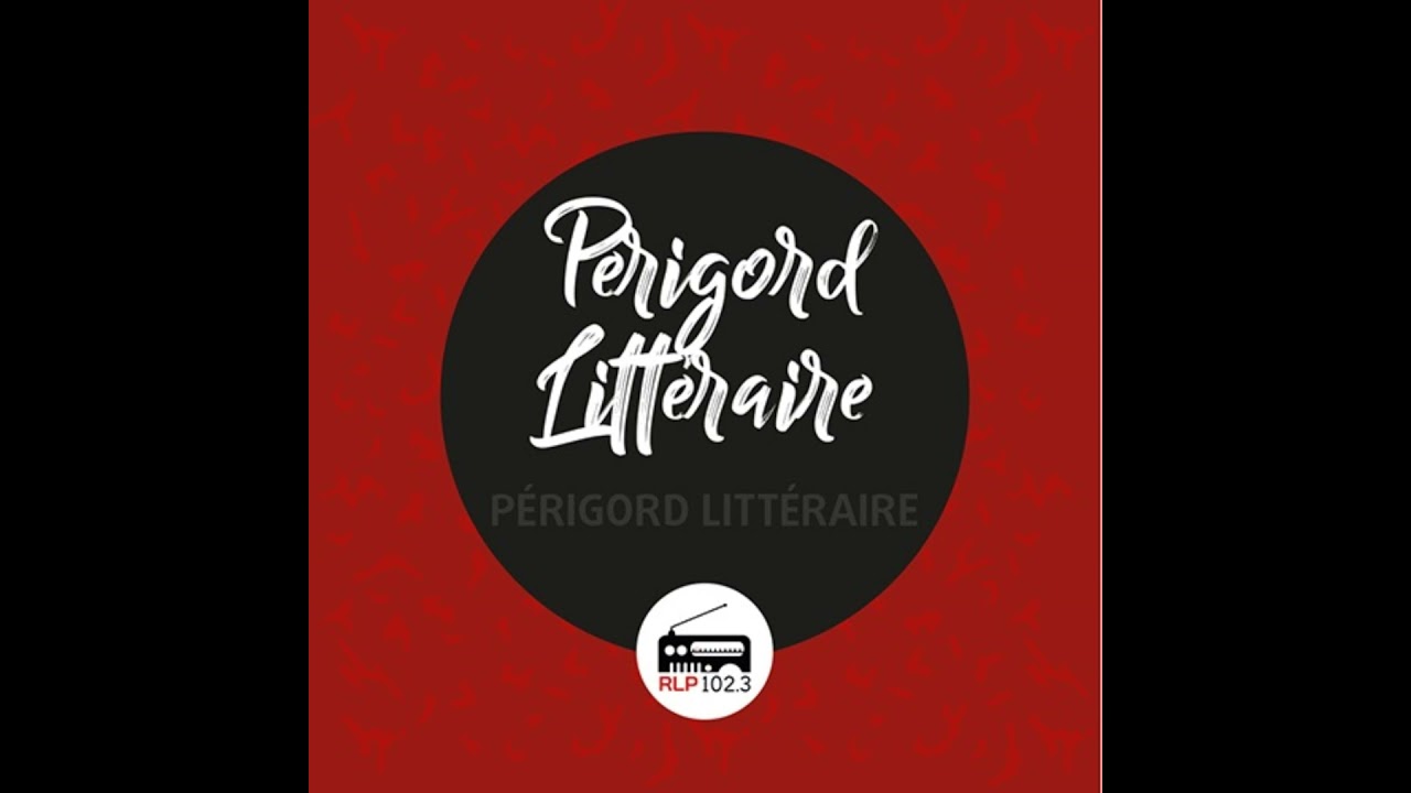 Périgord Littéraire, Dordogne Blues, Gilles REY part2 - 02/03/2026