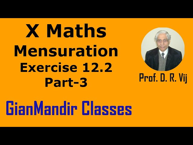 X Maths | Mensuration | Ex. 12.2 Part-3 by Preeti Ma'am