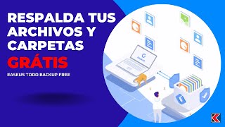 Cómo Realizar RESPALDO (BACKUP) COMPLETO de Archivos y Carpetas con EASEUS Todo Backup Free (2023)