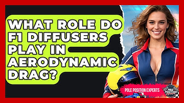 What Role Do F1 Diffusers Play In Aerodynamic Drag? - Pole Position Experts