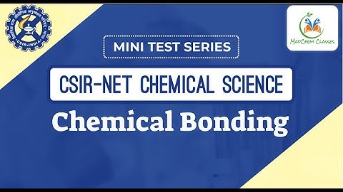 Chemical Bonding  | Free  Mini test series |  Csir net chemistry | Madchem Classes