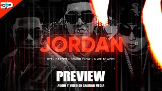 INICIO - JORDAN - RYAN CASTRO ✘ ÑENGO FLOW ✘ MYKE TOWERS - © VIDEO RMX - DJ 3DW1N PIÑEROS !!