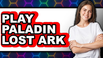 How to Play Paladin in Lost Ark (NEW 2025)