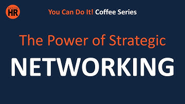You Can Do It! Coffee Series | The Power of Strategic Networking