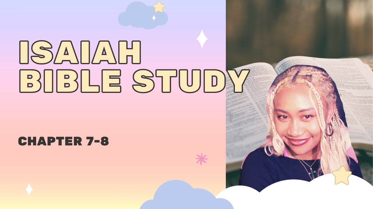Live Bible Study Isaiah 7 8 YouTube Live bible study isaiah 7 8 youtube